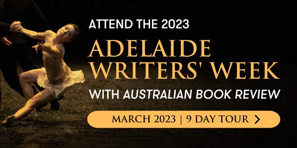 ABR EDM October 2022 Adelaide Writers Week Tour