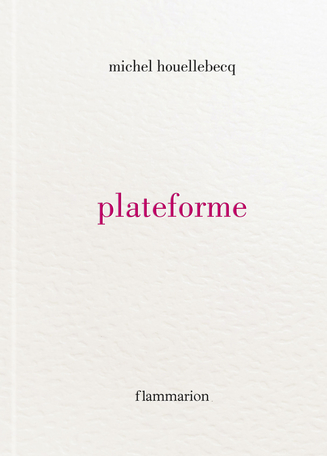 Plateforme by Michel Houellebecq