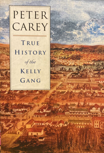 True History of the Kelly Gang by Peter Carey