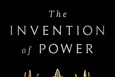 Miles Pattenden reviews 'The Invention of Power: Popes, kings, and the birth of the West' by Bruce Bueno de Mesquita