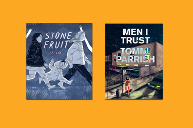 Bernard Caleo reviews 'Stone Fruit' by Lee Lai and 'Men I Trust' by Tommi Parrish