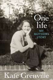 Bernadette Brennan reviews 'One Life' by Kate Grenville