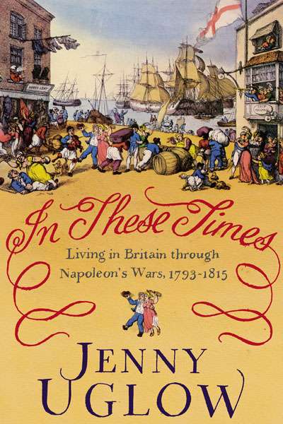 Martyn Lyons reviews &#039;In These Times&#039; by Jenny Uglow