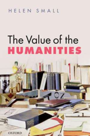 Colin Steele reviews &#039;The Value of the Humanities&#039; by Helen Small