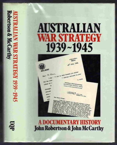 Ashton Robinson reviews ‘Australian War Strategy 1939-1945’ by John Robertson and John McCarthy