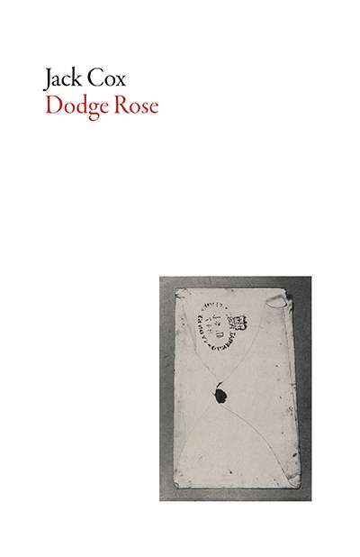 Luke Horton reviews &#039;Dodge Rose&#039; by Jack Cox