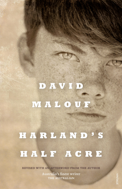Laurie Clancy reviews ‘Harland’s Half Acre’ by David Malouf