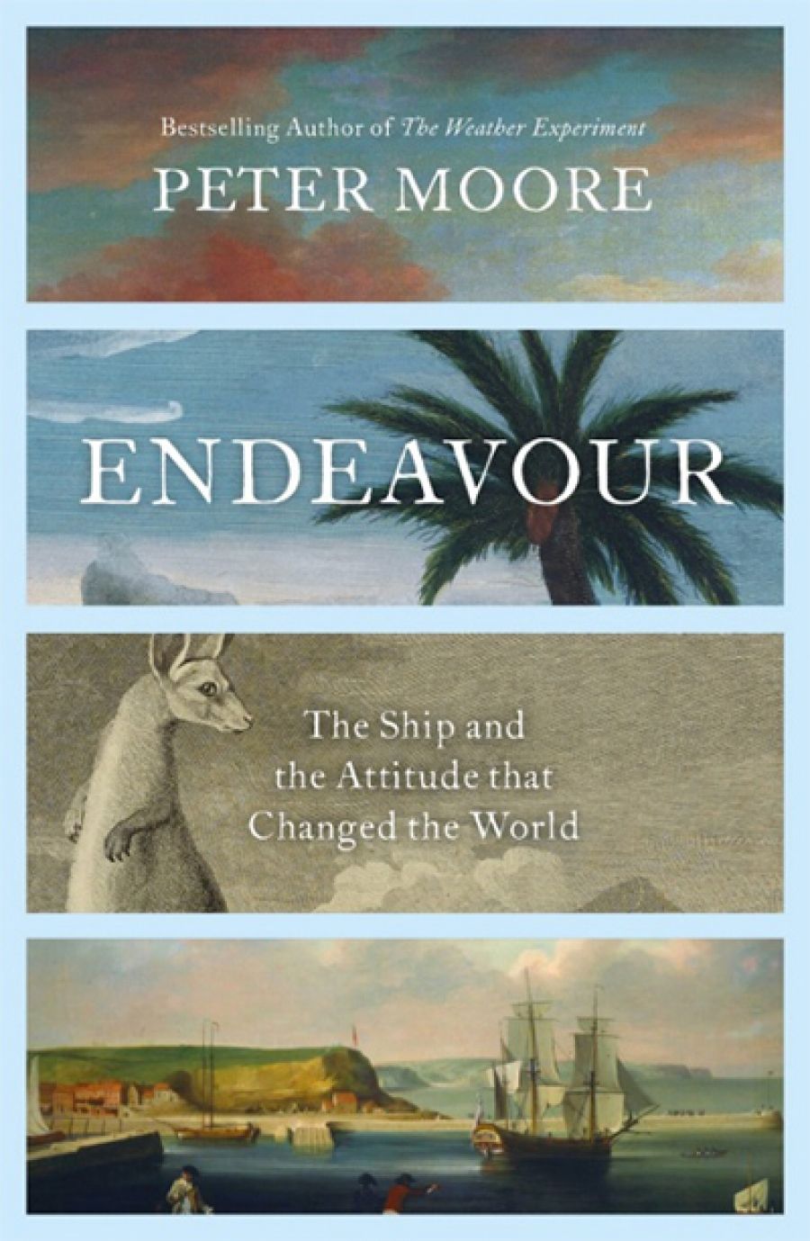 Alan Atkinson on Endeavour: The Ship and the Attitude that Changed the World by Peter Moore
