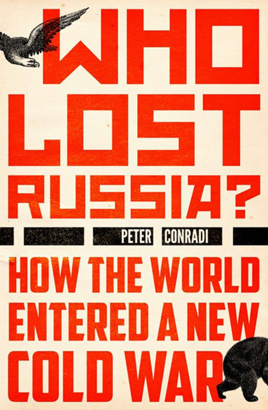 Iva Glisic reviews Who Lost Russia?: How the world entered a new Cold War by Peter Conradi