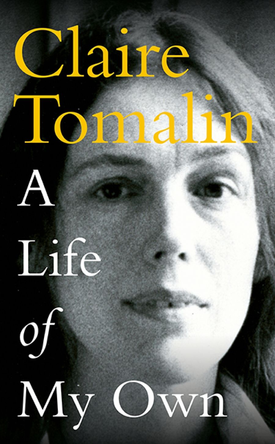 Brenda Niall reviews A Life of My Own by Claire Tomalin