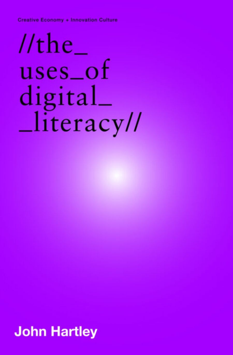 Ilana Snyder reviews The Uses of Digital Literacy by John Hartley