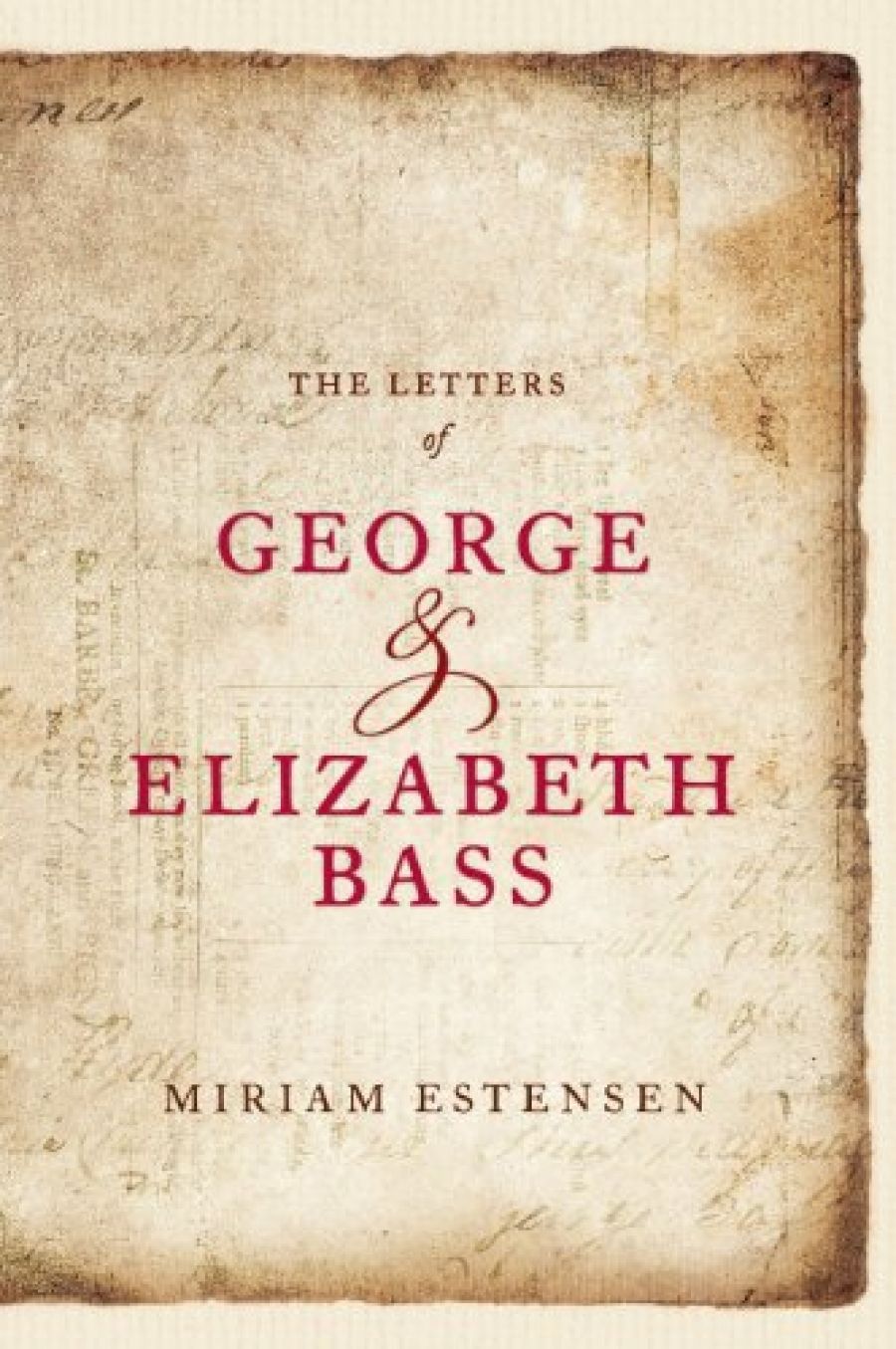 Gillian Dooley reviews The Letters of George & Elizabeth Bass by Miriam Estensen
