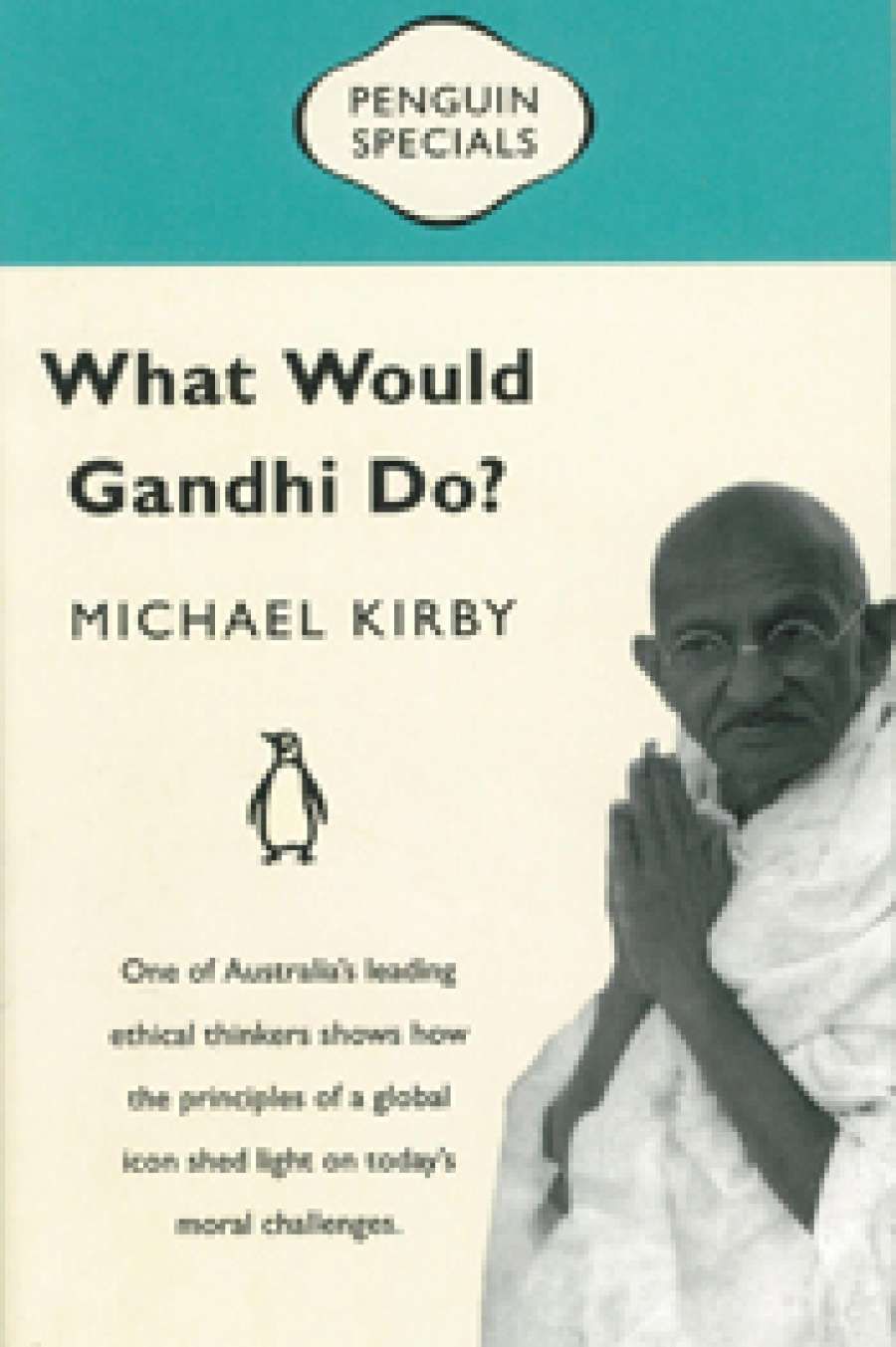 Thomas Weber reviews What Would Gandhi Do? by Michael Kirby