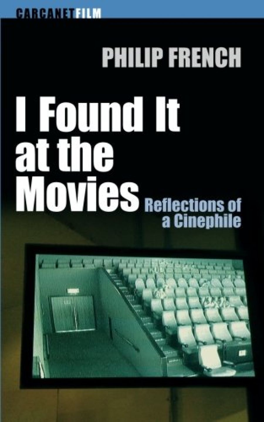 Brian McFarlane reviews I Found It at the Movies: Reflections of a Cinephile by Philip French