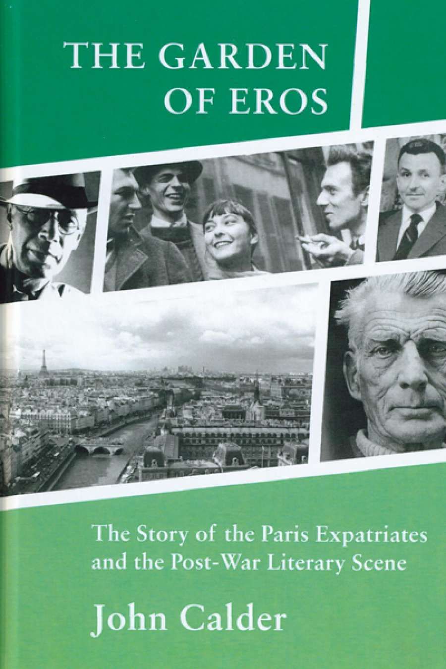 William Heyward reviews The Garden of Eros: The story of the Paris expatriates and the post-war literary scene by John Calder