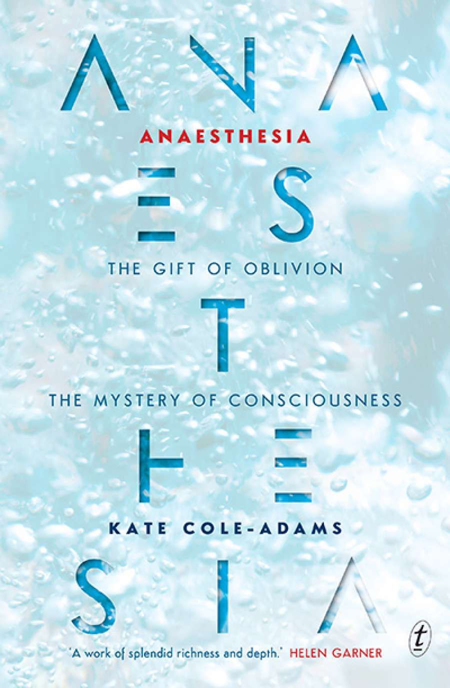 Ceridwen Spark reviews Anaesthesia: The gift of oblivion and the mystery of consciousness by Kate Cole-Adams