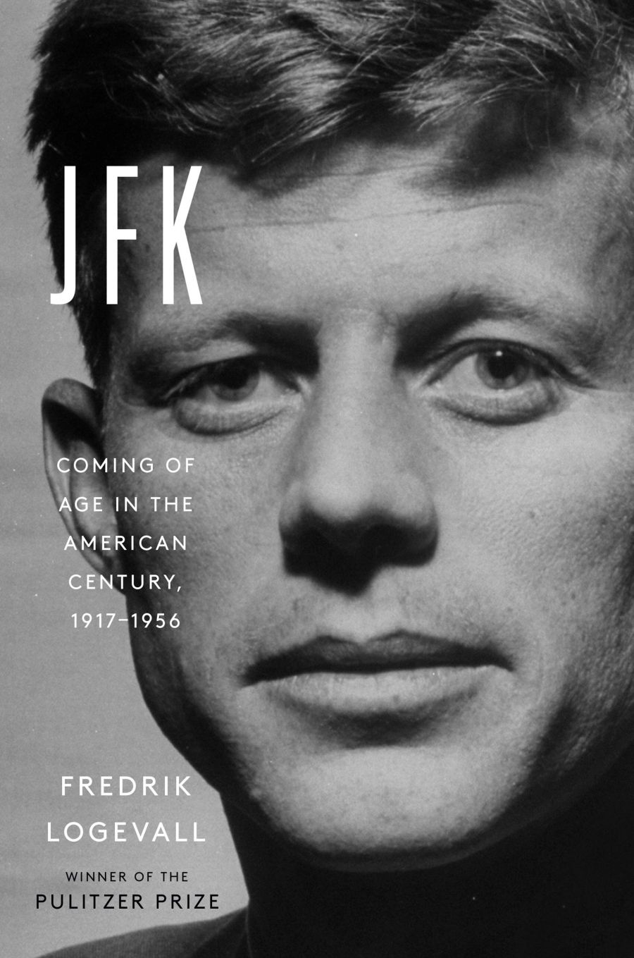Gary Werskey reviews JFK: Coming of age in the American century, 1917–1956 by Fredrik Logevall