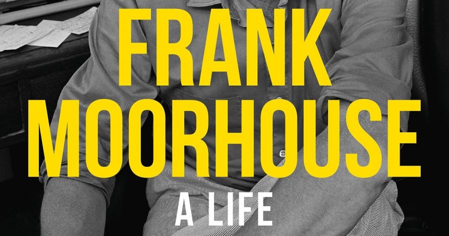Kerryn Goldsworthy reviews Frank Moorhouse: A life by Catharine Lumby
