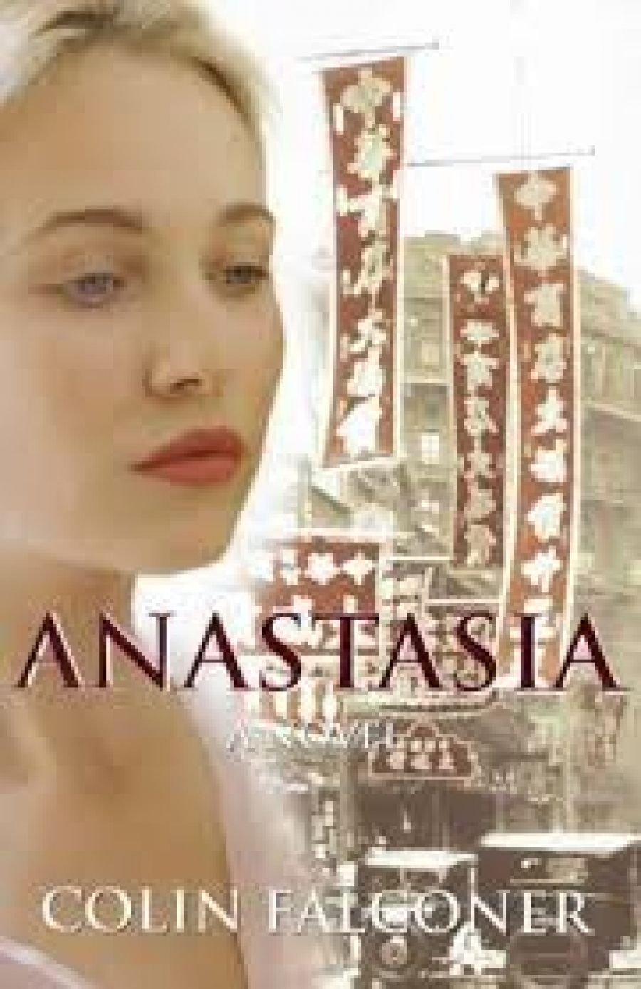 Judith Armstrong reviews Anastasia: A novel by Colin Falconer