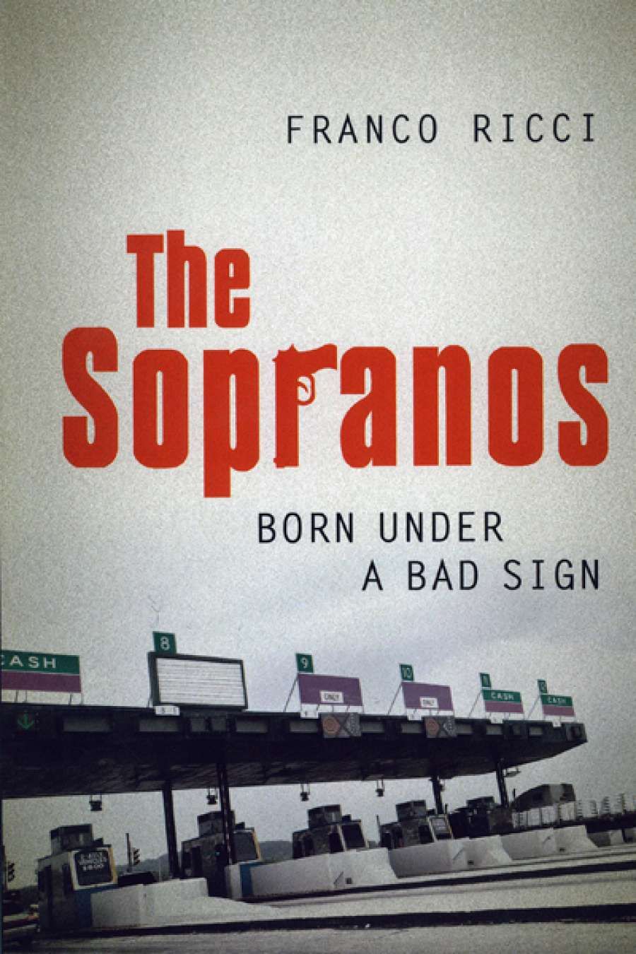 James McNamara reviews The Sopranos: Born under a bad sign by Franco Ricci