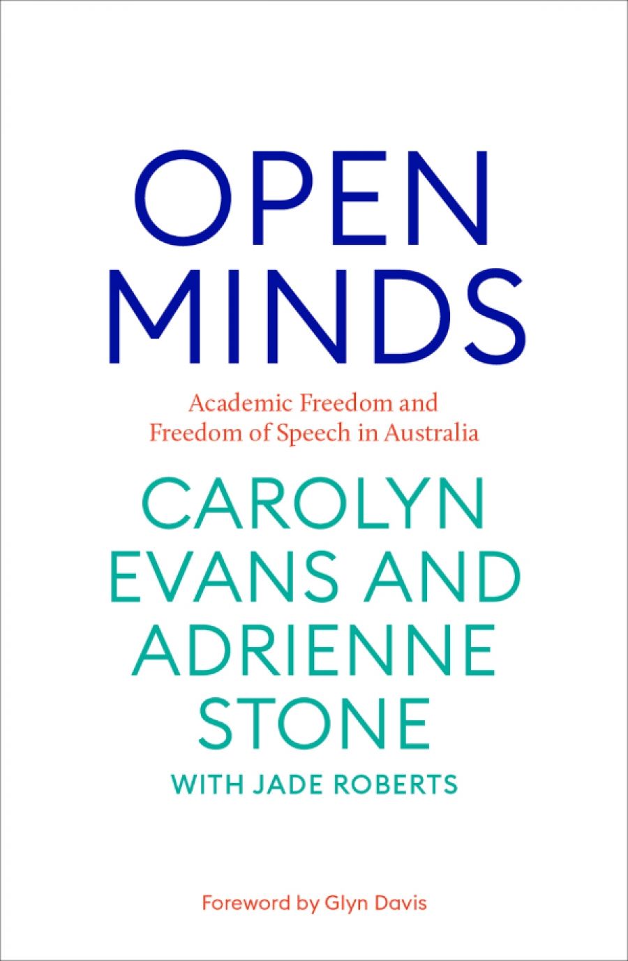 Kieran Pender reviews Open Minds: Academic freedom and freedom of speech in Australia by Carolyn Evans and Adrienne Stone with Jade Roberts