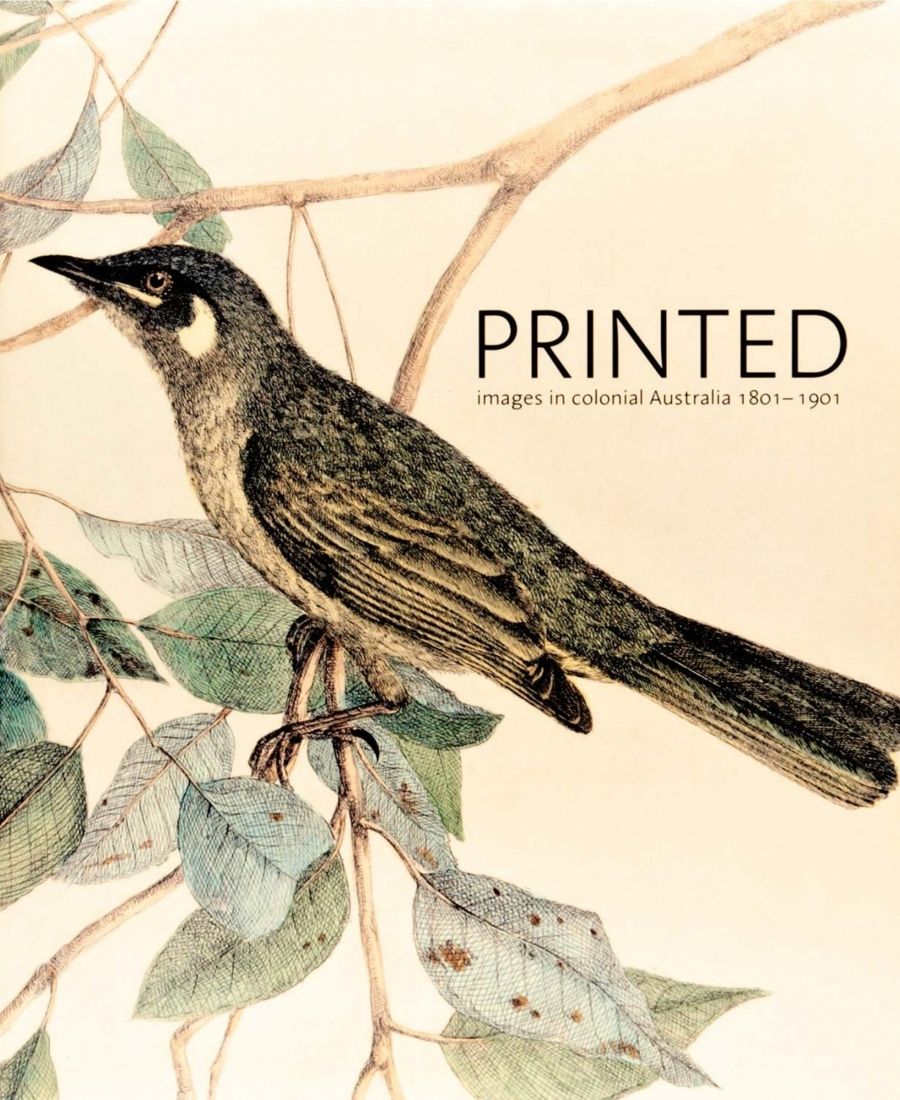 John McPhee reviews Printed Images in Colonial Australia 1801-1901 and Printed Images by Australian Artists 1885-1955 by Roger Butler