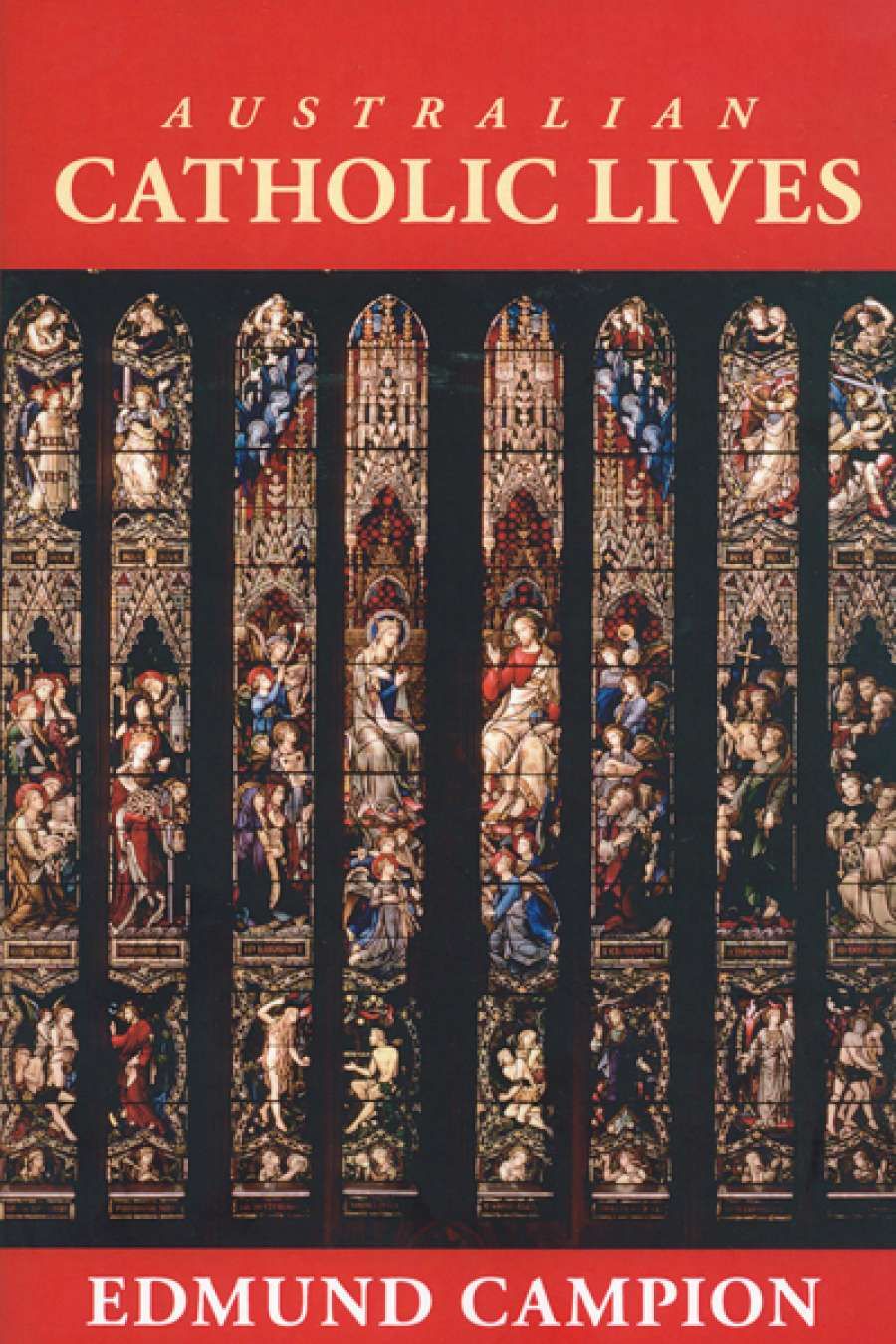 Simon Caterson reviews Australian Catholic Lives by Edmund Campion
