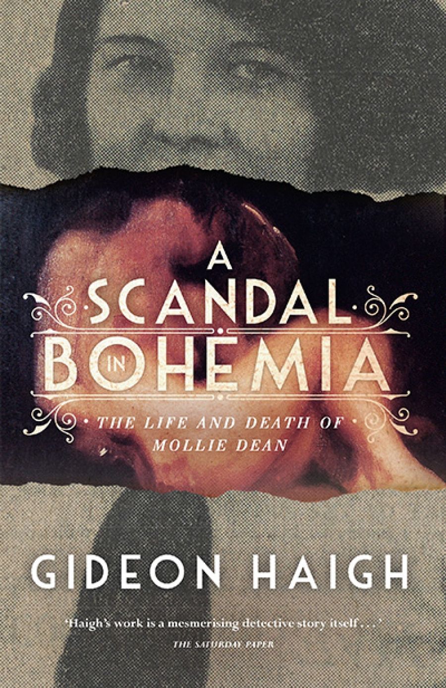 Anna MacDonald reviews A Scandal in Bohemia: The life and death of Mollie Dean by Gideon Haigh