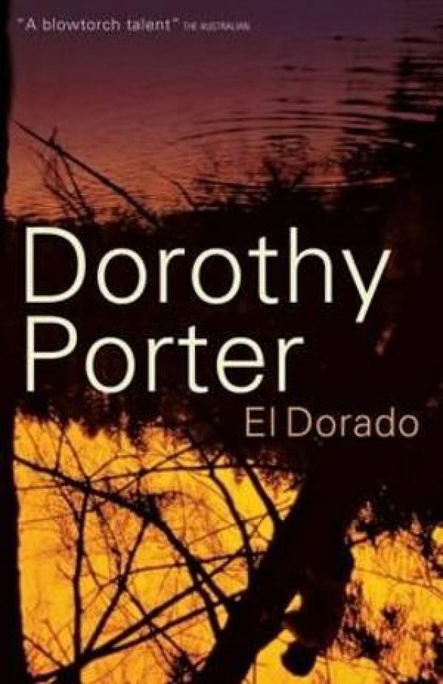 David Gilbey reviews El Dorado by Dorothy Porter