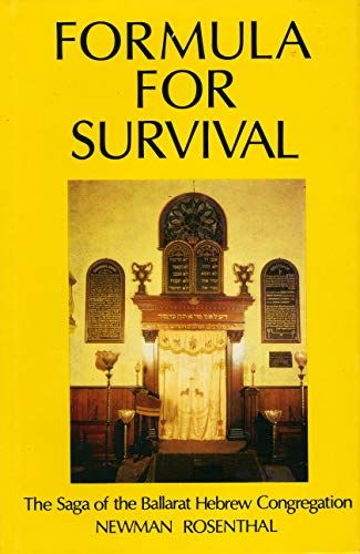 Formula For Survival: The saga of the Ballarat Hebrew Congregation