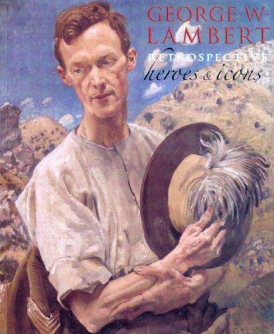 Patricia Fullerton reviews George W. Lambert Retrospective: Heroes & icons by Anne Gray