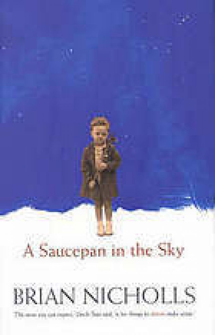 Robin Gerster reviews A Saucepan in the Sky by Brian Nicholls