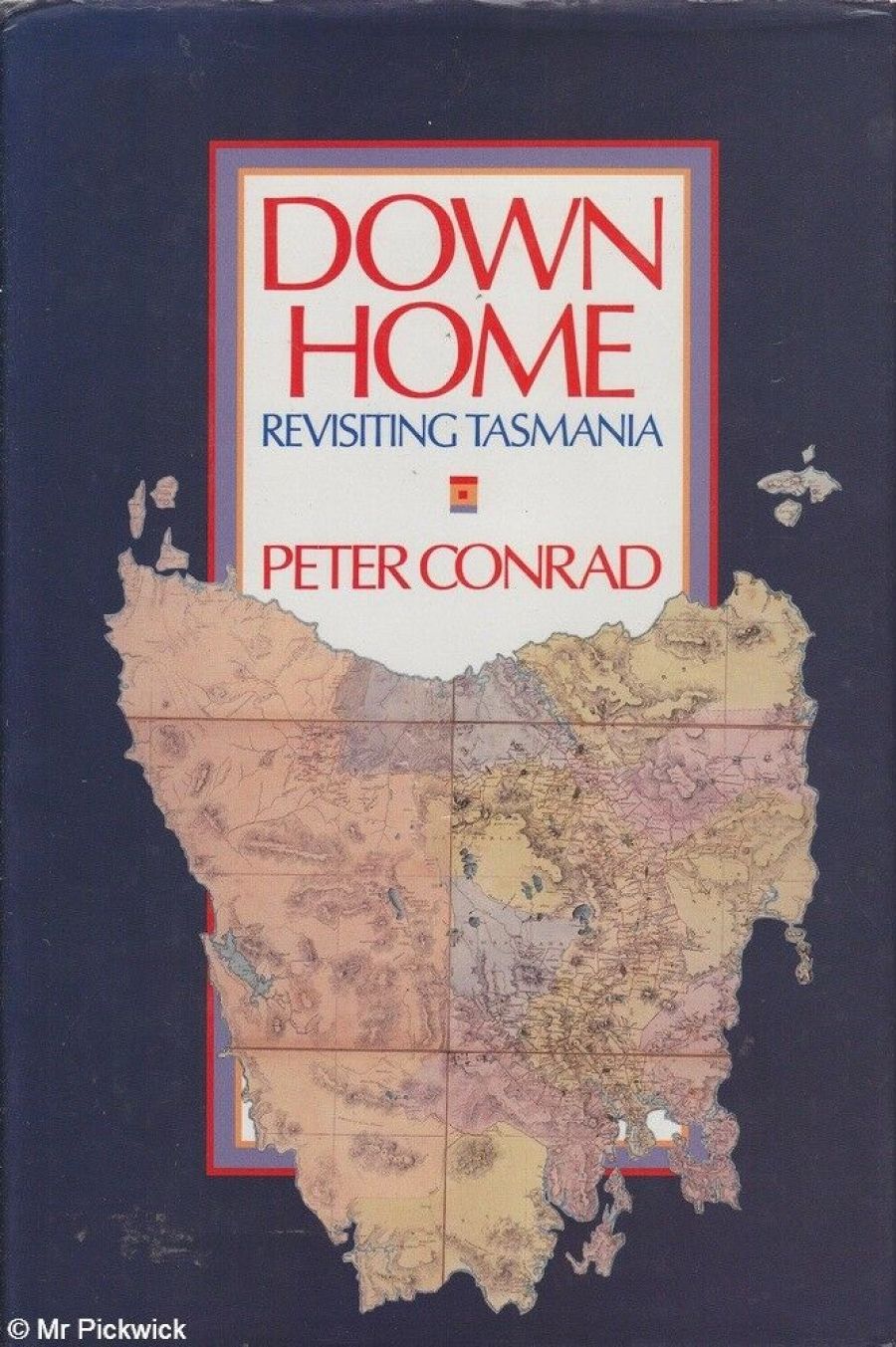 Dennis Altman reviews Down Home: Revisiting Tasmania by Peter Conrad