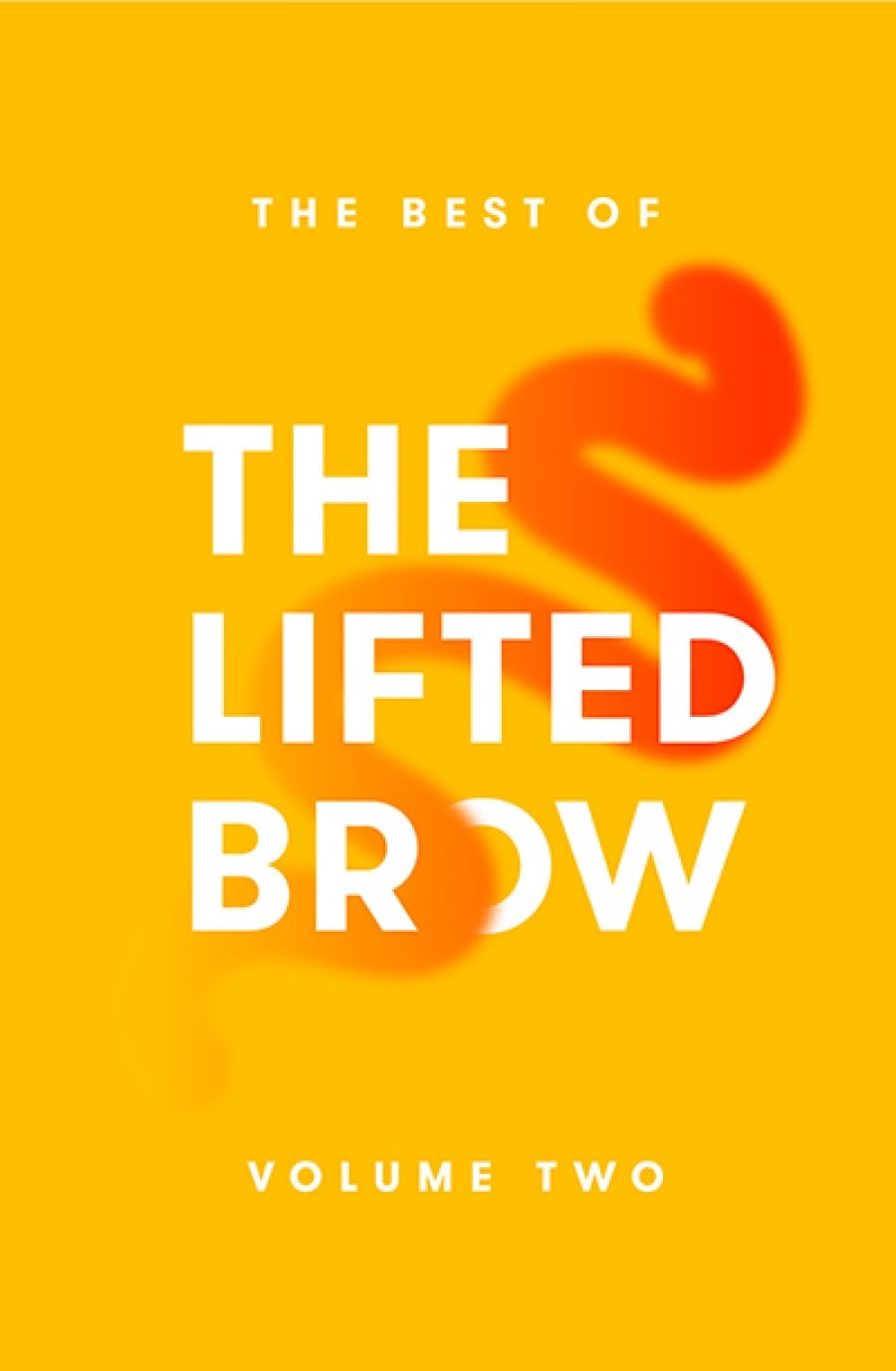 Dan Dixon review The Best of The Lifted Brow: Volume Two edited by Alexander Bennetts