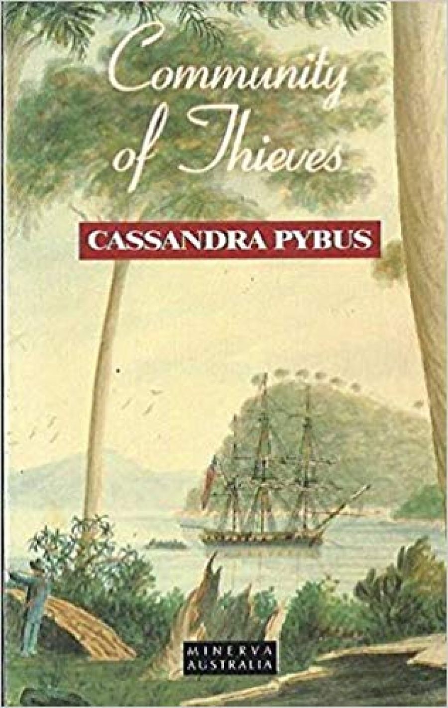 Peter Read reviews Community of Thieves by Cassandra Pybus