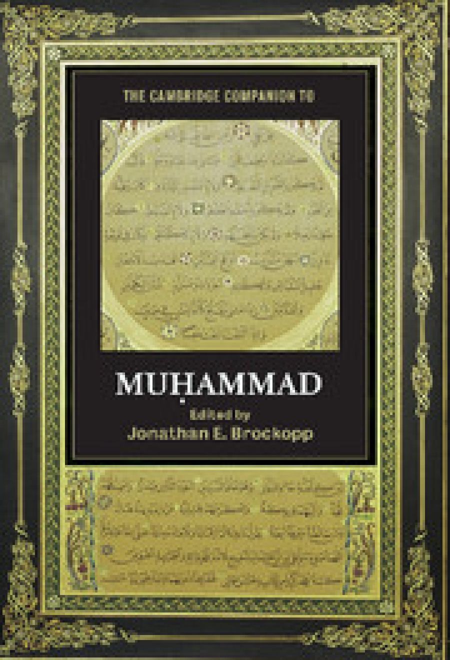 Irfan Ahmad reviews The Cambridge Companion to Muhammad edited by Jonathan E. Brockopp