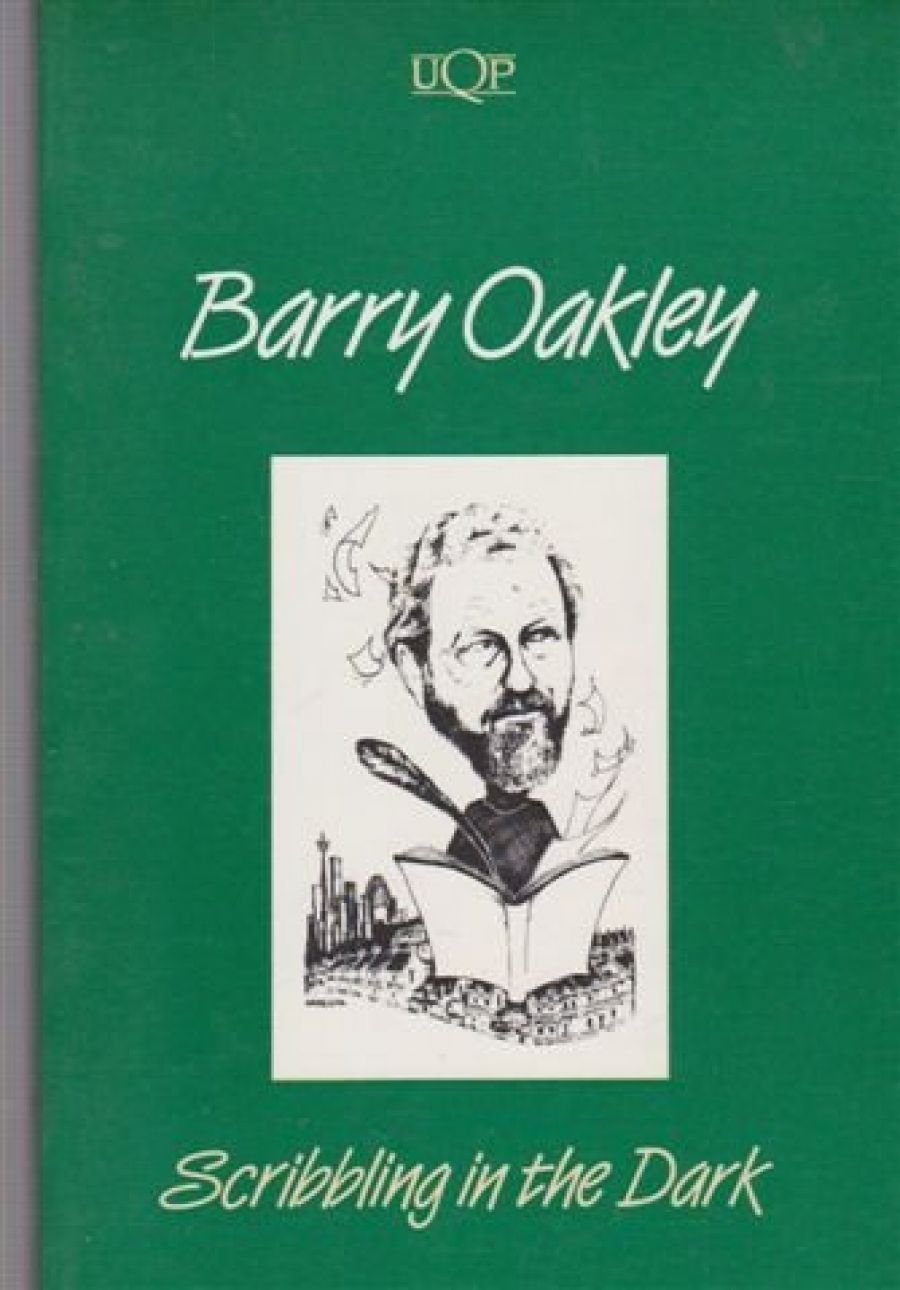 Barry Dickins reviews Scribbling in the Dark by Barry Oakley