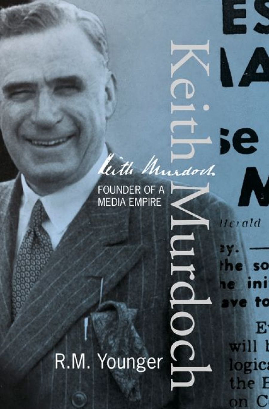 Bruce Page reviews Keith Murdoch: Founder of a Media Empire by Ronald M. Younger