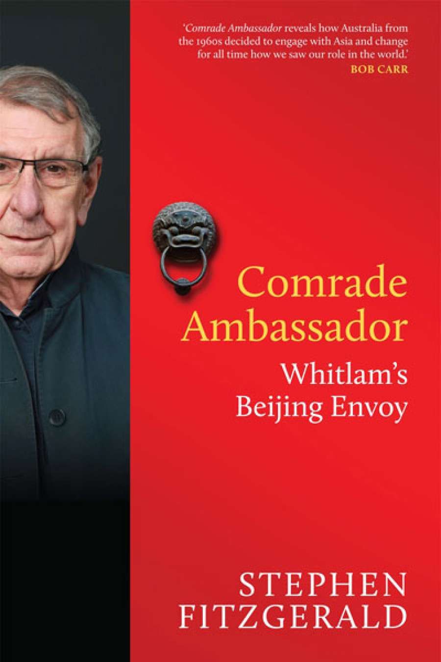 Billy Griffiths reviews Comrade Ambassador by Stephen FitzGerald