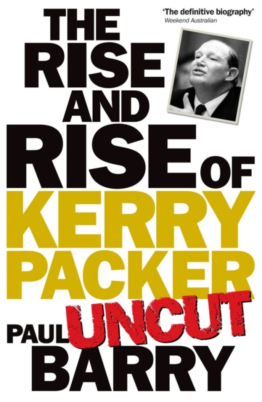 Margaret Simons reviews The Rise and Rise of Kerry Packer by Paul Barry and Who Killed Channel 9? The death of Kerry Packer’s mighty TV dream machine by Gerald Stone