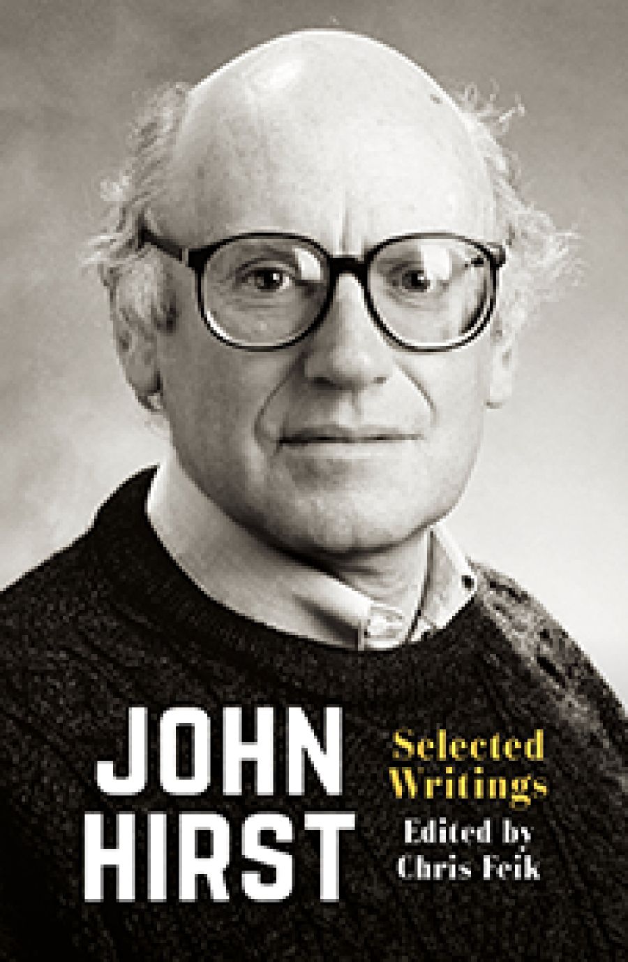 Judith Brett reviews ‘John Hirst: Selected writings’ edited by Chris Feik