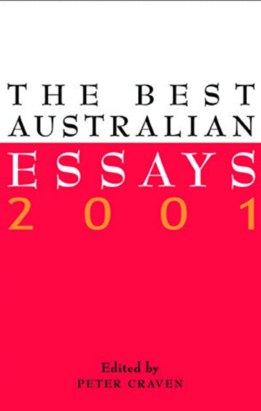 Don Anderson reviews The Best Australian Essays 2001 edited by Peter Craven