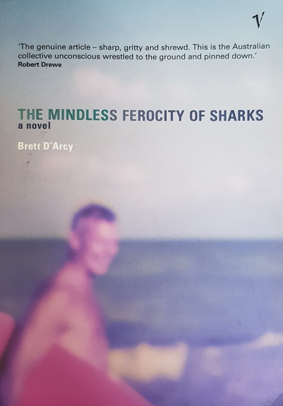 Peter Pierce reviews The Mindless Ferocity of Sharks by Brett D’Arcy