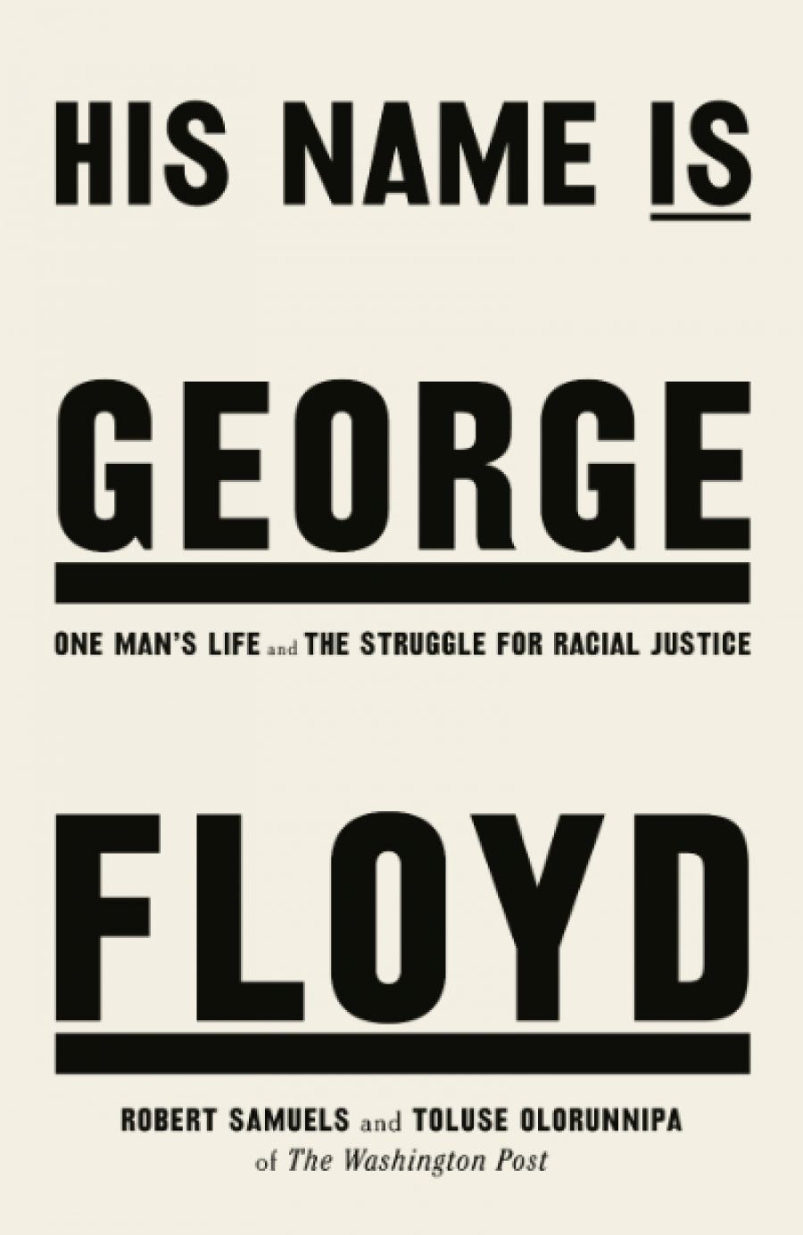 Declan Fry reviews His Name Is George Floyd by Robert Samuels and Toluse Olorunnipa