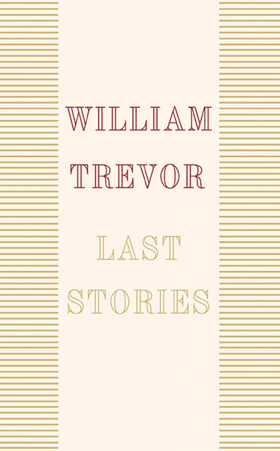 Geordie Williamson reviews Last Stories by William Trevor