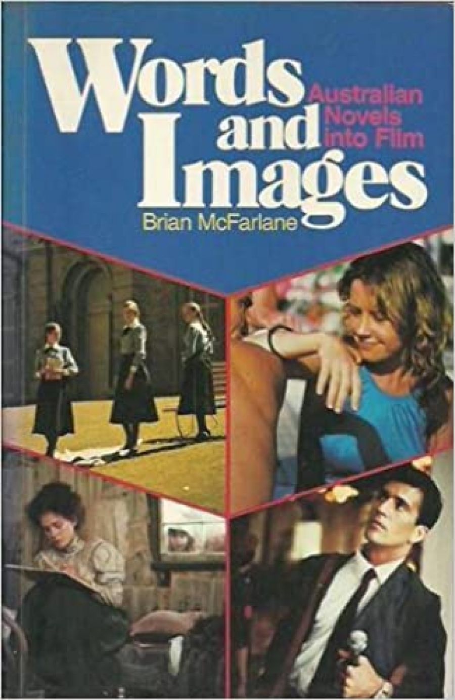 Sharon Connolly reviews Words and Images: Australian novels into film by Brian Mcfarlane