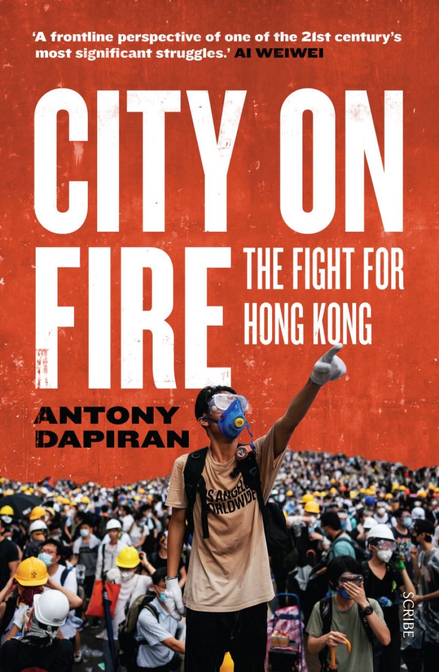 Will Higginbotham reviews City on Fire: The fight for Hong Kong by Antony Dapiran