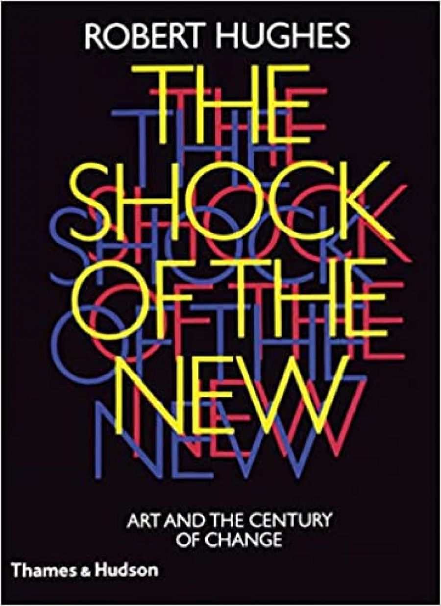 Memory Holloway reviews The Shock of the New by Robert Hughes