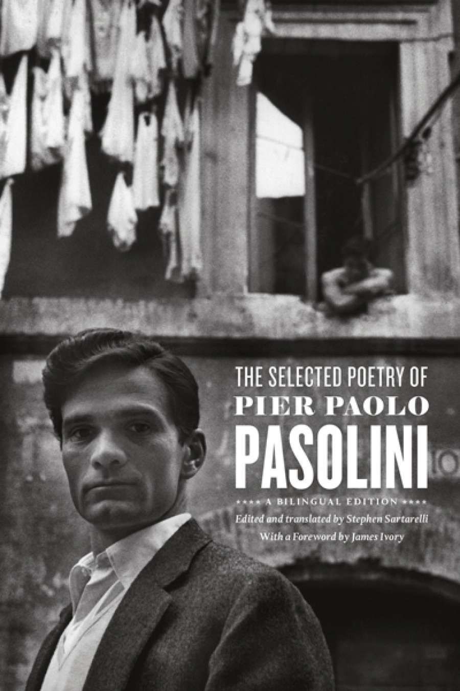 Annamaria Pagliaro reviews The Selected Poetry of Pier Paolo Pasolini edited and translated by Stephen Sartarelli