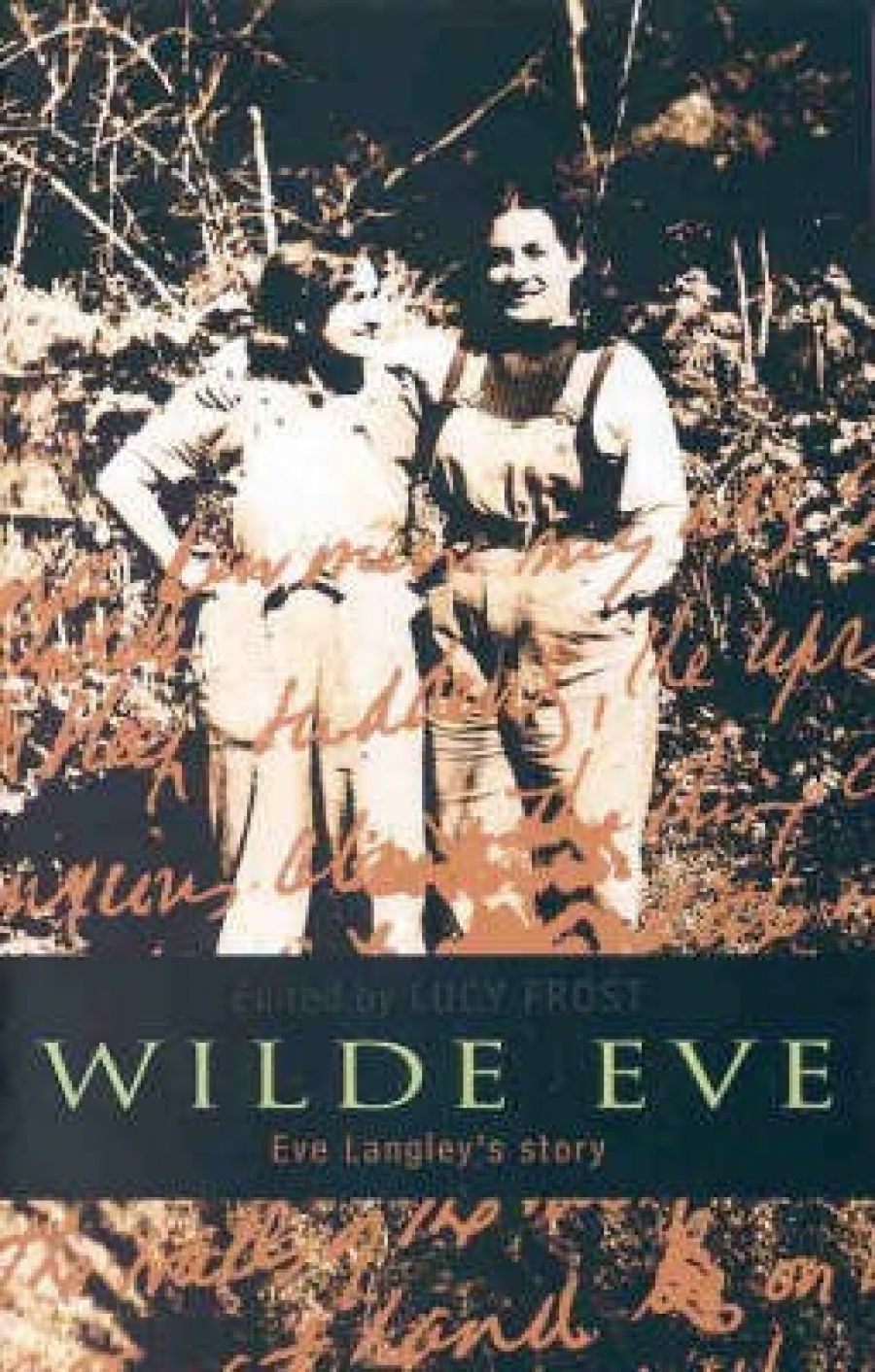 Jane Messer reviews Wilde Eve – Eve Langley’s Story edited by Lucy Frost